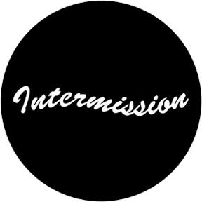 Intermission Metallgobo, B-Size (86mm) - Rosco | Bellalite Intermission Metallgobo, B-Size (86mm) - Rosco | Bellalite