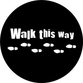 Walk This Way Metallgobo, Size: (ange storlek) - Rosco | Bellalite Walk This Way Metallgobo, Size: (ange storlek) - Rosco | Bellalite